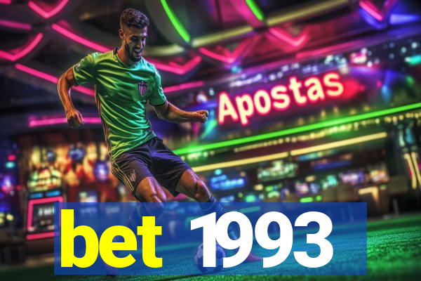 bet 1993